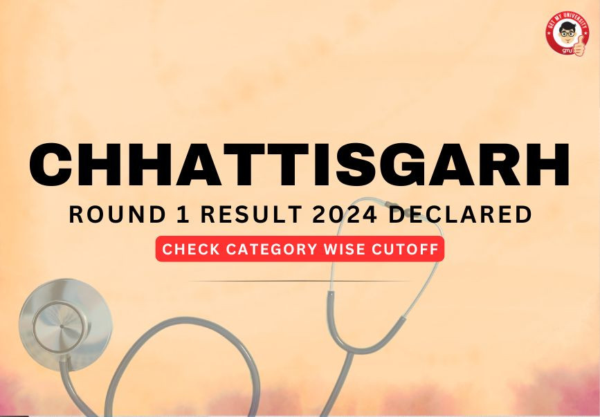 Chhattisgarh Round 1 Result 2024 Declared